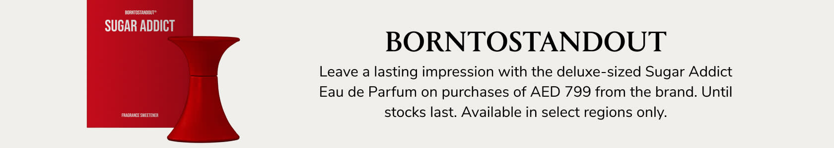 BORNTOSTANDOUT GWP PDP+PLP WEB EN AED